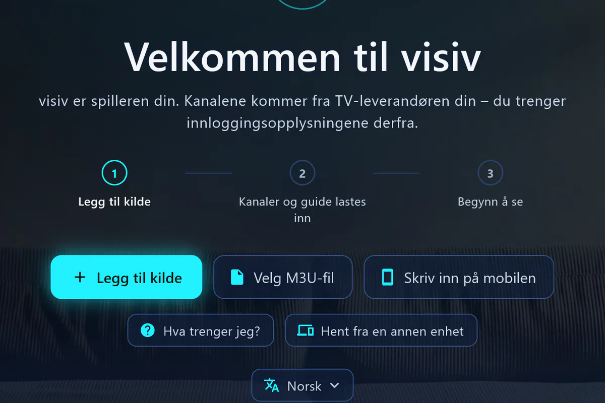 Velkommen til visiv: tre trinn – legg til kilde, hent kanaler og TV-guide, se.