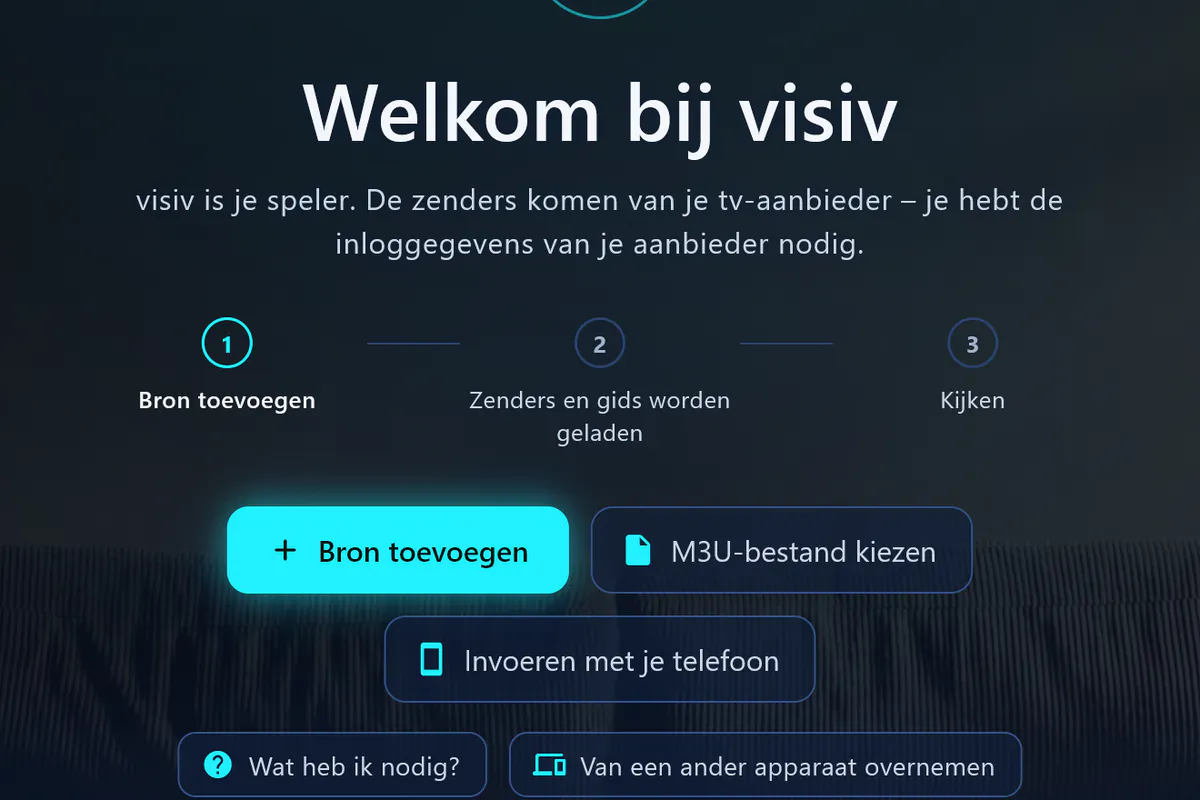 Welkom bij visiv: drie stappen – bron toevoegen, zenders en tv-gids laden, kijken.
